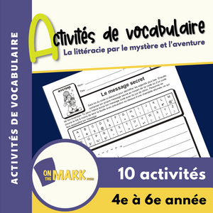 La littéracie par le mystère et l'aventure : Activités de vocabulaire 4e à 6e année