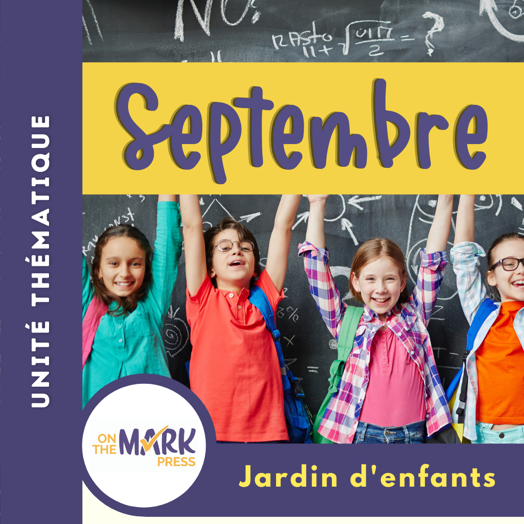 Septembre: Unité thématique - Jardin d'enfants