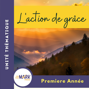 L'action de grâce Unité thématique Premiere Année