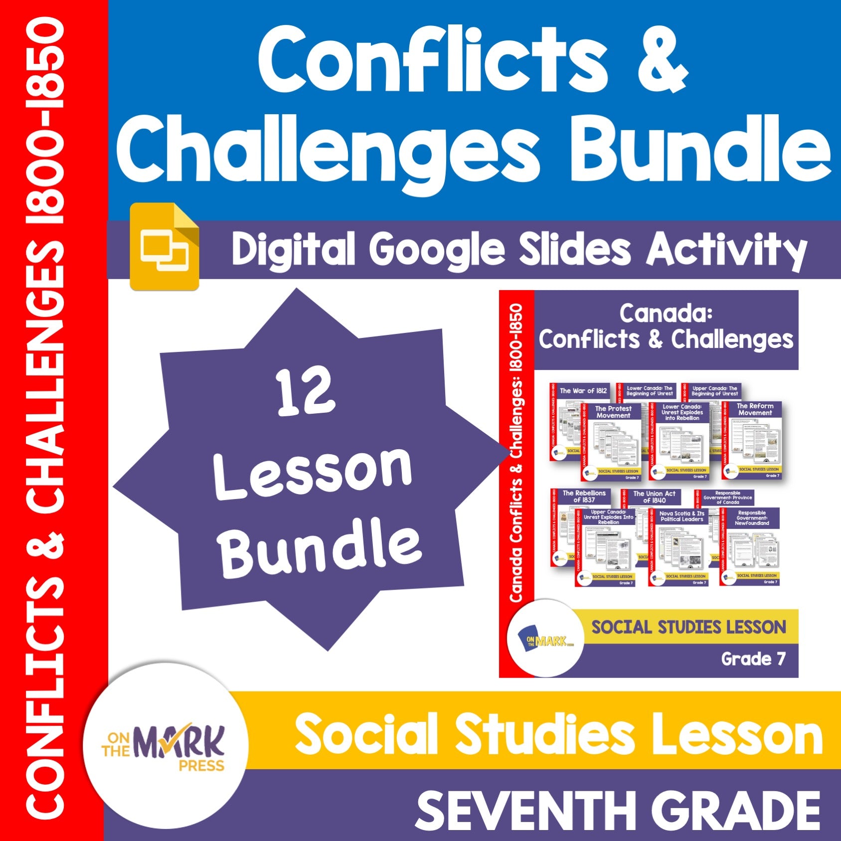 Conflict & Challenges of 1800-1850, 12 Lesson Google Slides & Printables Bundle Grade 7