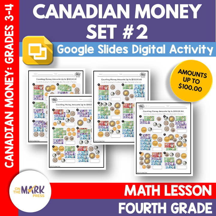 Counting Canadian Money Amounts Up to $100.00 Grade 4 Google Slides & Printables