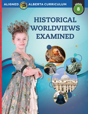 Alberta Grade 8 Social Studies: Historical Worldviews Examined