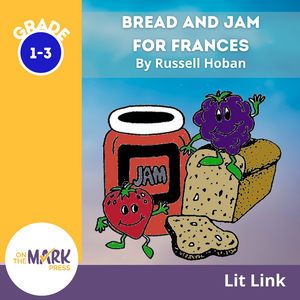 Bread and Jam for Frances: Lit Link/Novel Study Guide Gr. 1-3