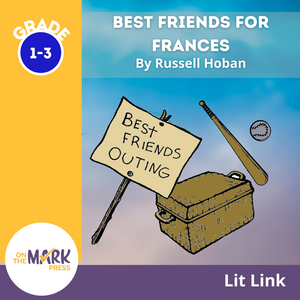 Best Friends For Frances Lit Link/Novel Study Grades 1-3