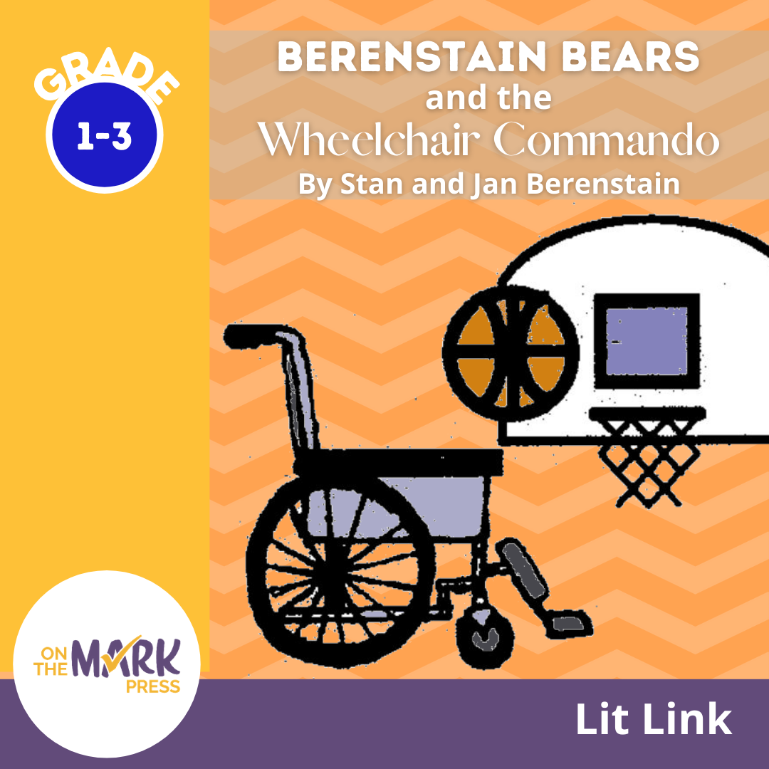 Berenstain Bears - Wheelchair Commando Gr. 1-3