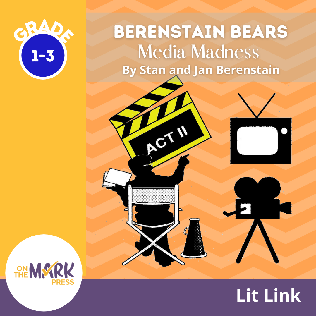 Berenstain Bears - Media Madness Novel Study Gr. 1-3