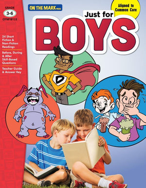 Just for Boys Fiction & Nonfiction Grades 3-6 Reading Comprehension: Aligned to Common Core