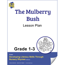 The Mulberry Bush Reading Lesson Gr. 1-3  Aligned To Common Core