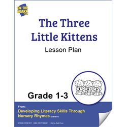 The Three Little Kittens Lesson Plan Gr. 1-3  Aligned To Common Core
