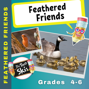 Feathered Friends Grades 4-6