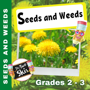 Seeds and Weeds Grades 2-3