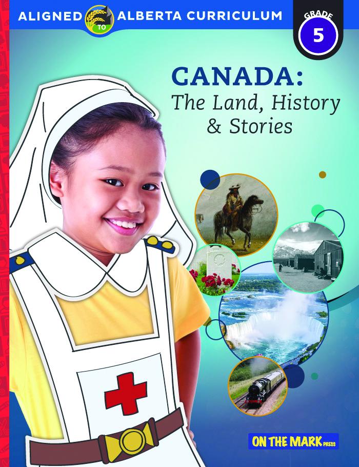 Alberta Grade 5 Social Studies: Canada: The Land, History & Stories