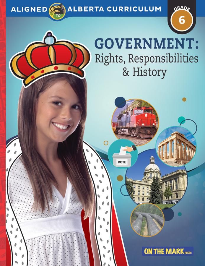 Alberta Grade 6 Social Studies: Government: Rights, Responsibilities & History