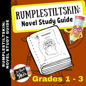 Rumplestiltskin: Novel Study Guide Gr. 1-3