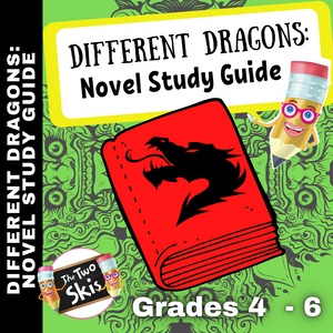 Different Dragons: Novel Study Guide Gr. 4-6