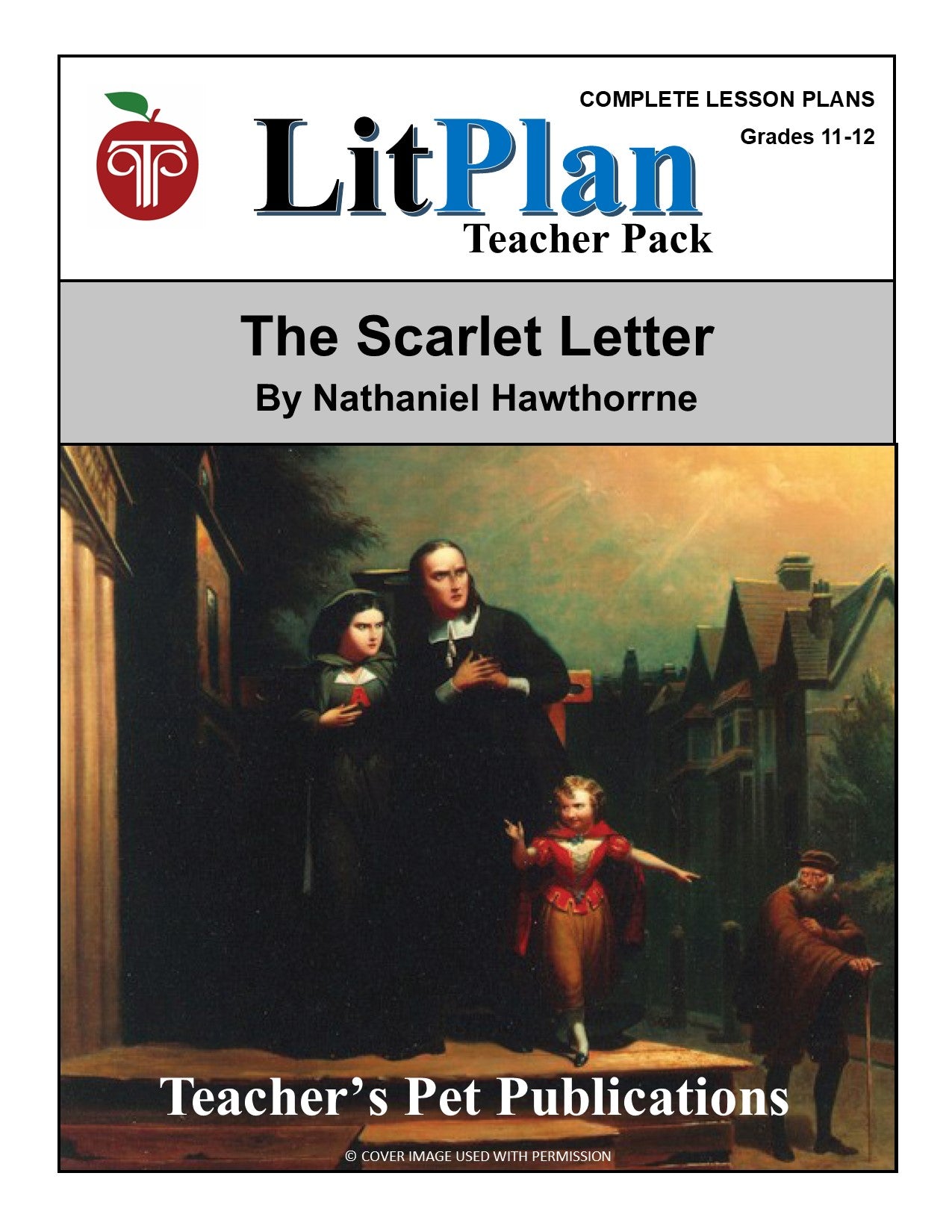 The Scarlet Letter:  LitPlan Teacher Pack Grades 11-12