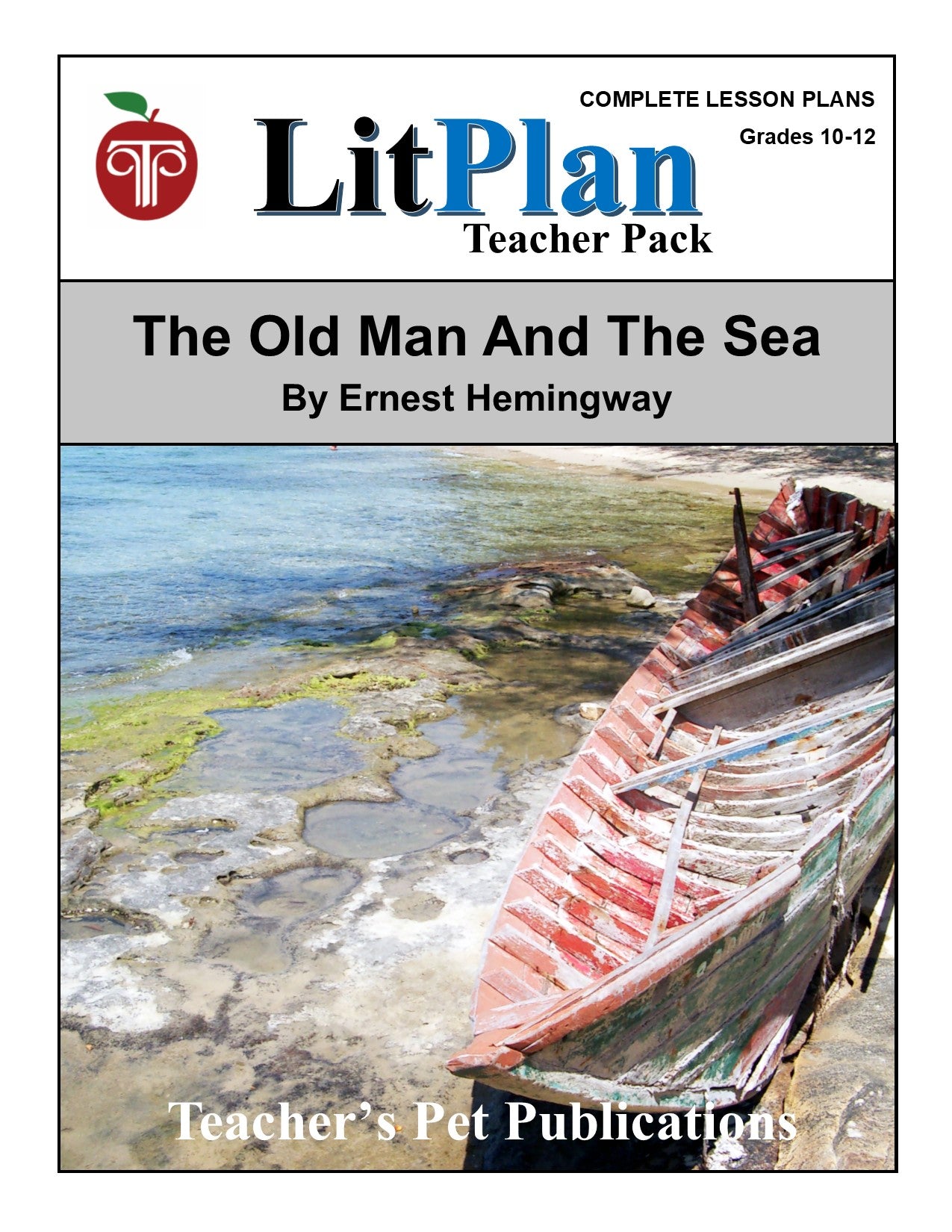 The Old Man and the Sea:  LitPlan Teacher Pack Grades 10-12