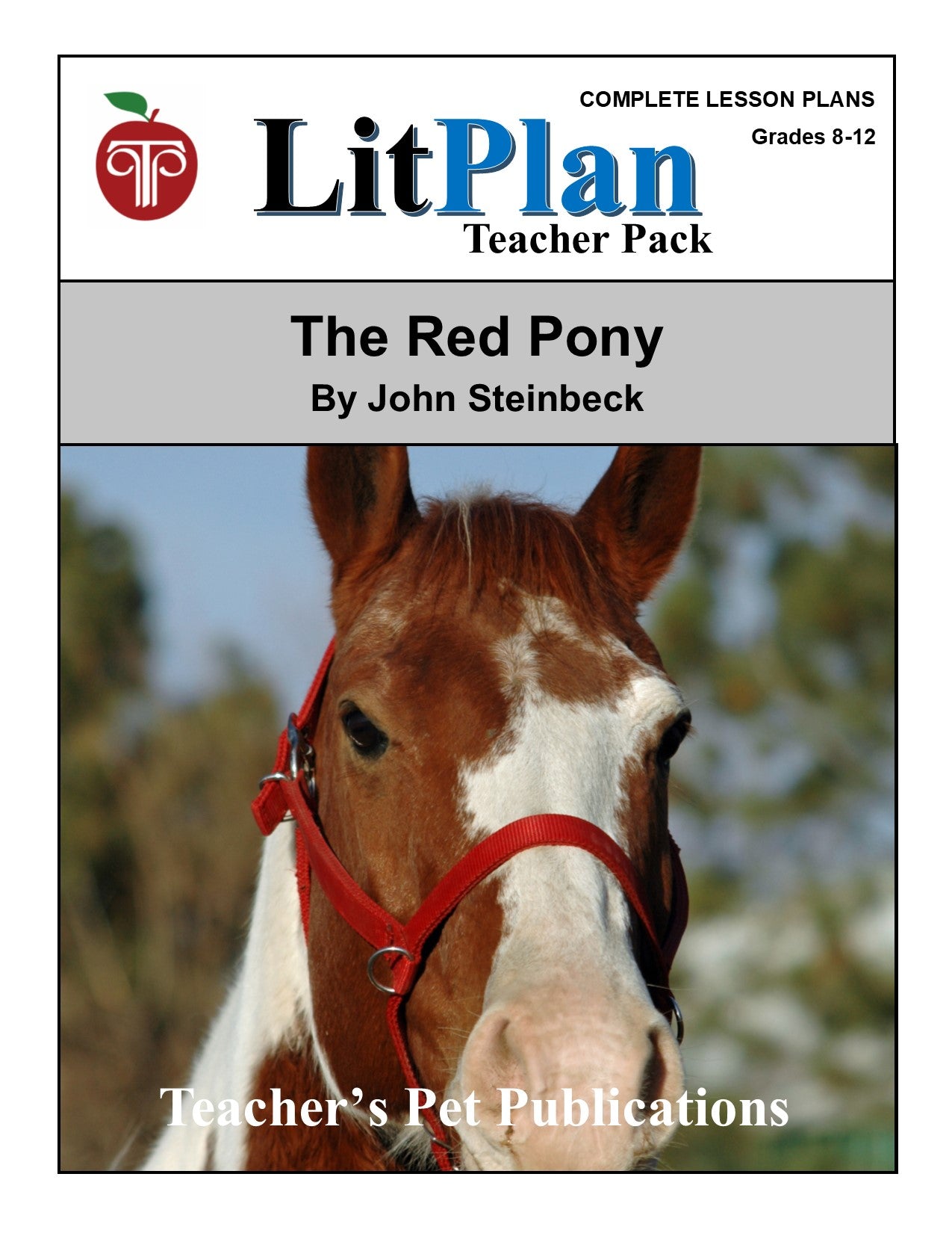 The Red Pony:  LitPlan Teacher Pack Grades 8-12