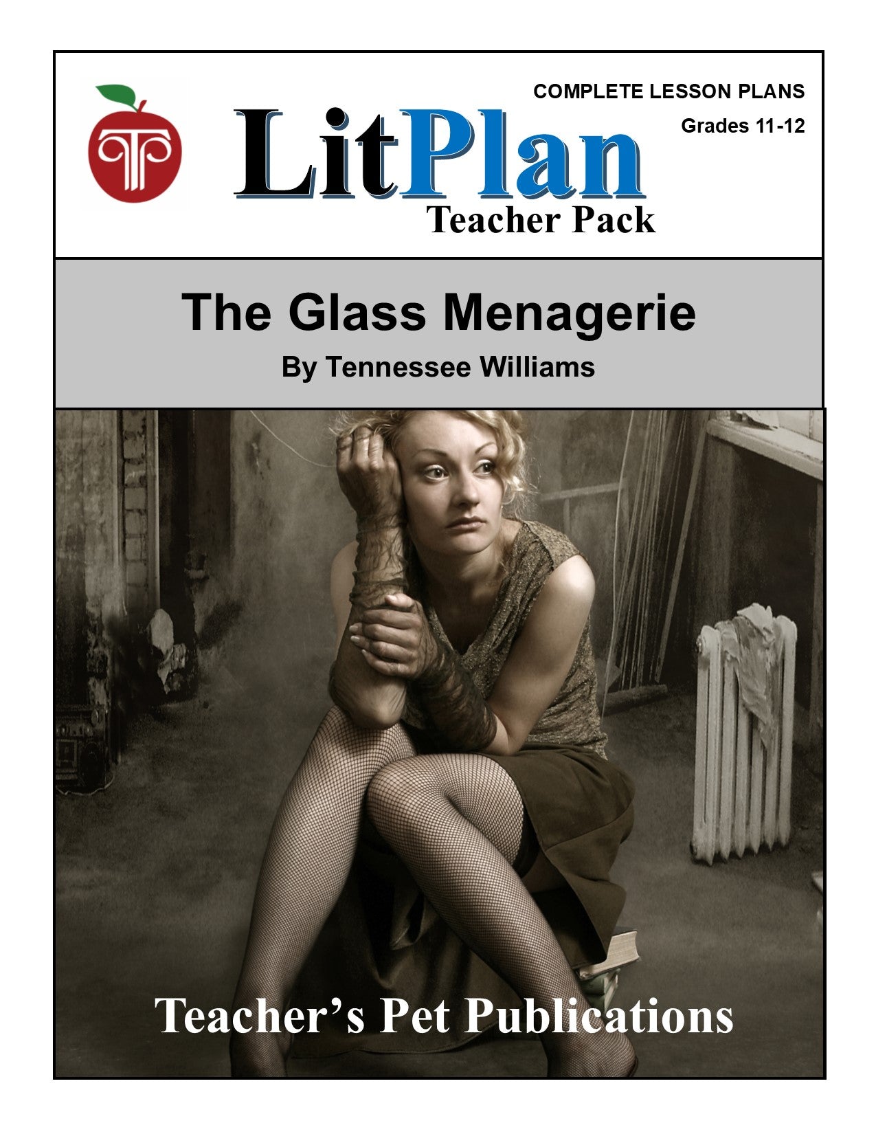 The Glass Menagerie:  LitPlan Teacher Pack Grades 11-12