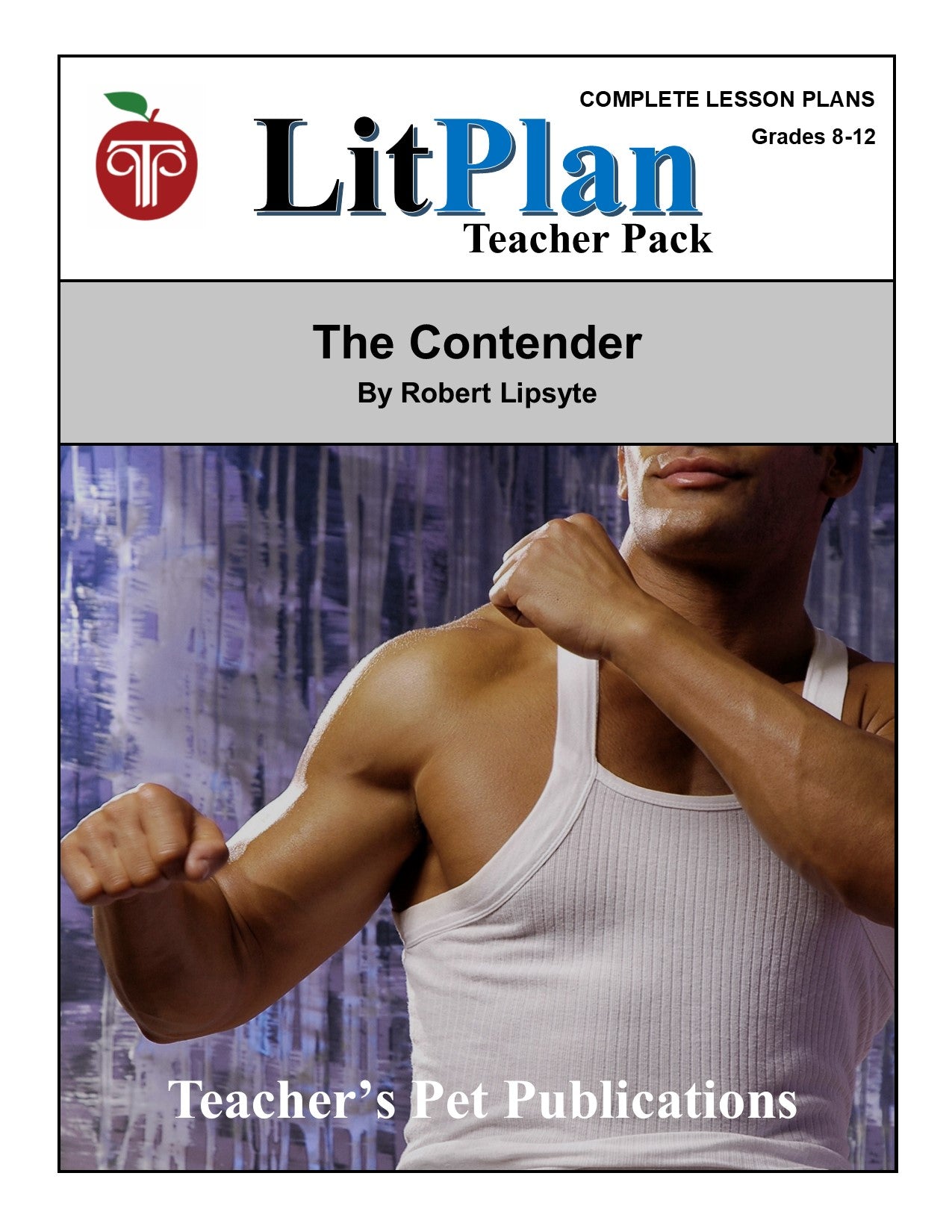 The Contender:  LitPlan Teacher Pack Grades 8-12
