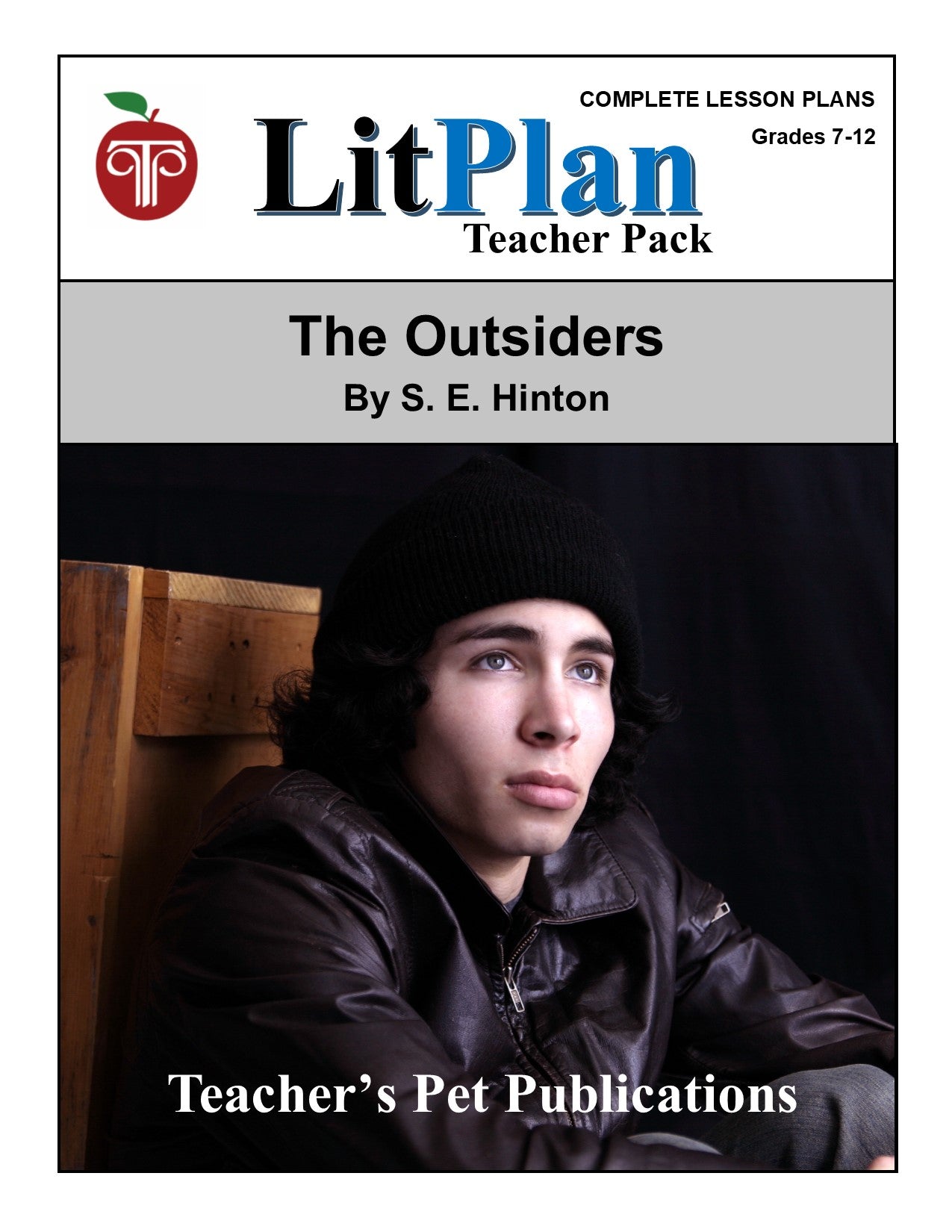 The Outsiders:  LitPlan Teacher Pack Grades 7-12