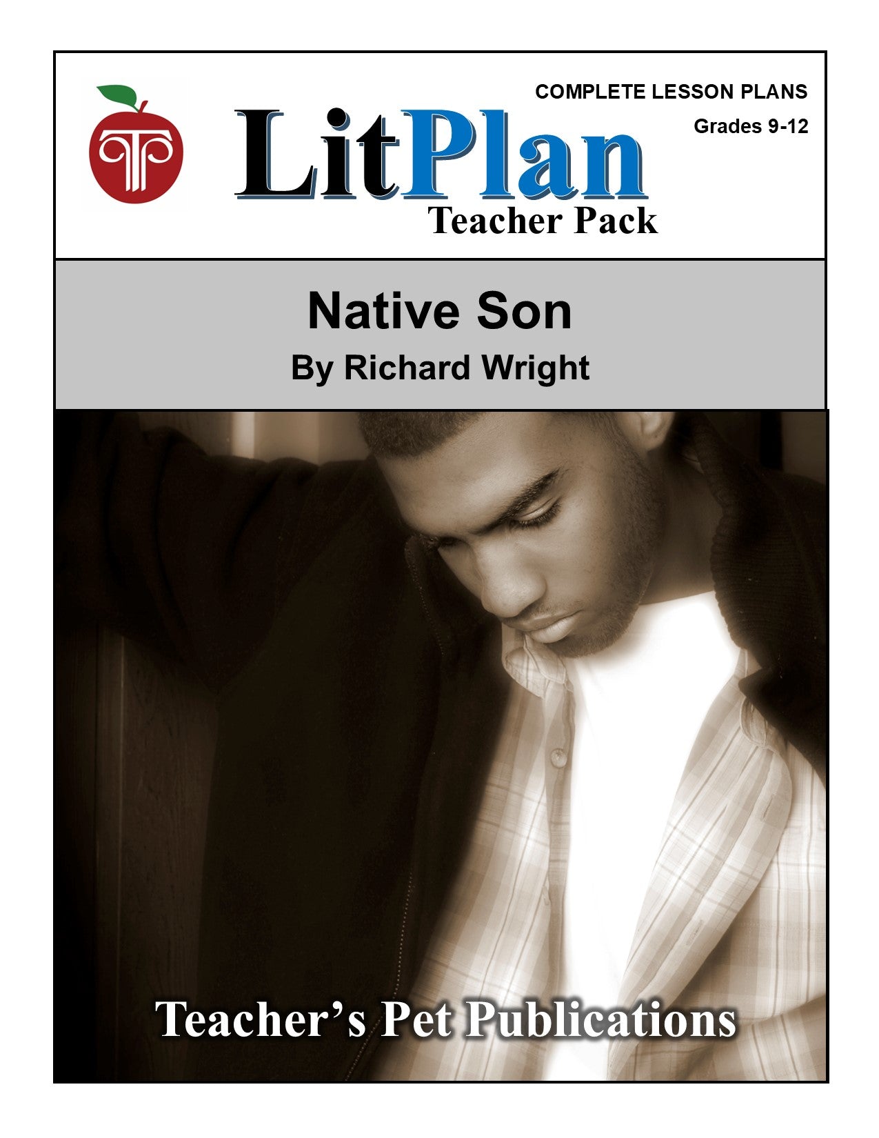 Native Son: LitPlan Teacher Pack Grades 11-12