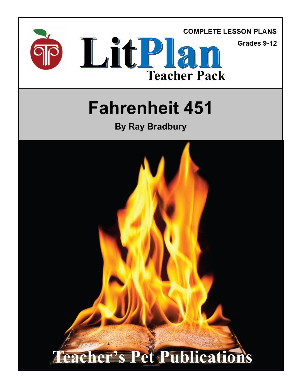 Fahrenheit 451: LitPlan Teacher Pack Grades 9-12