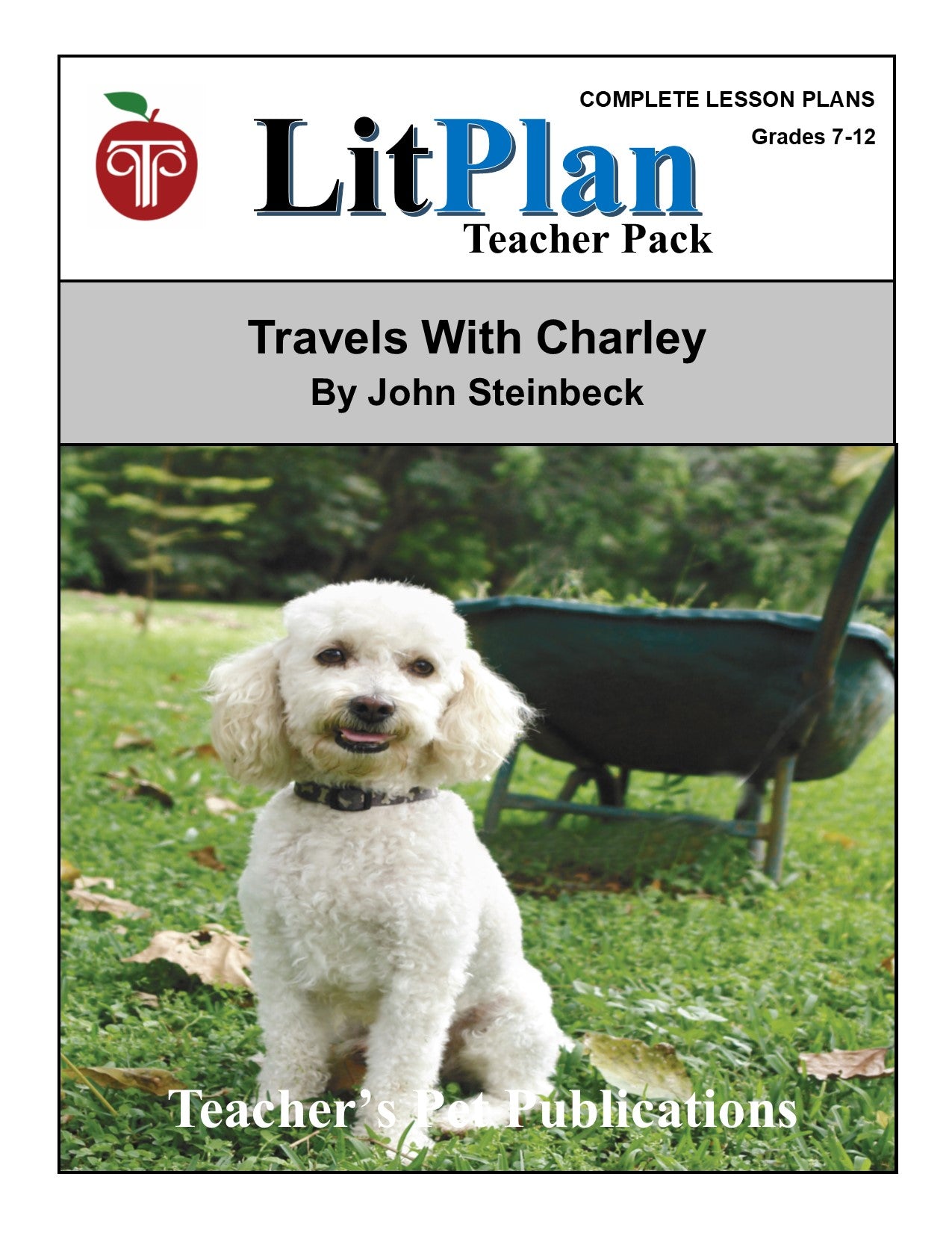 Travels With Charley: LitPlan Teacher Pack Grades 7-12
