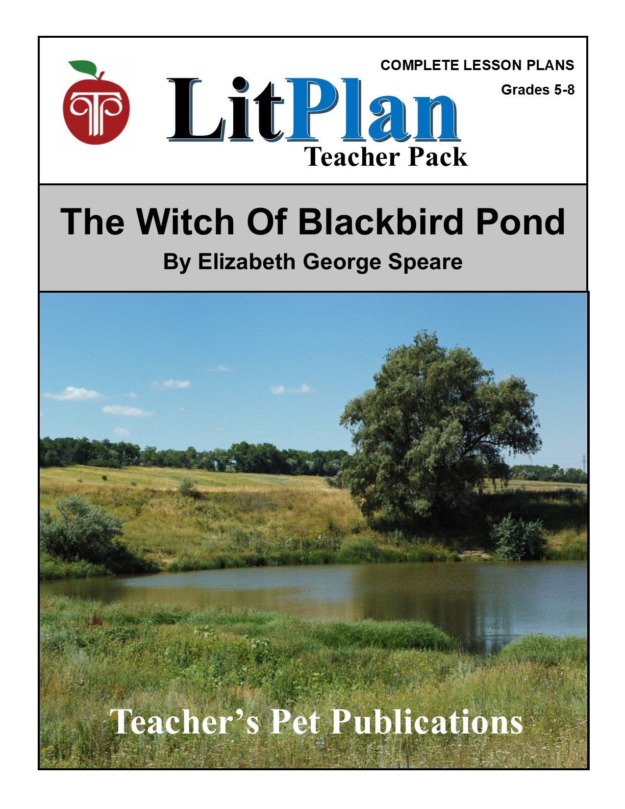The Witch of Blackbird Pond: LitPlan Teacher Pack Grades 5-8