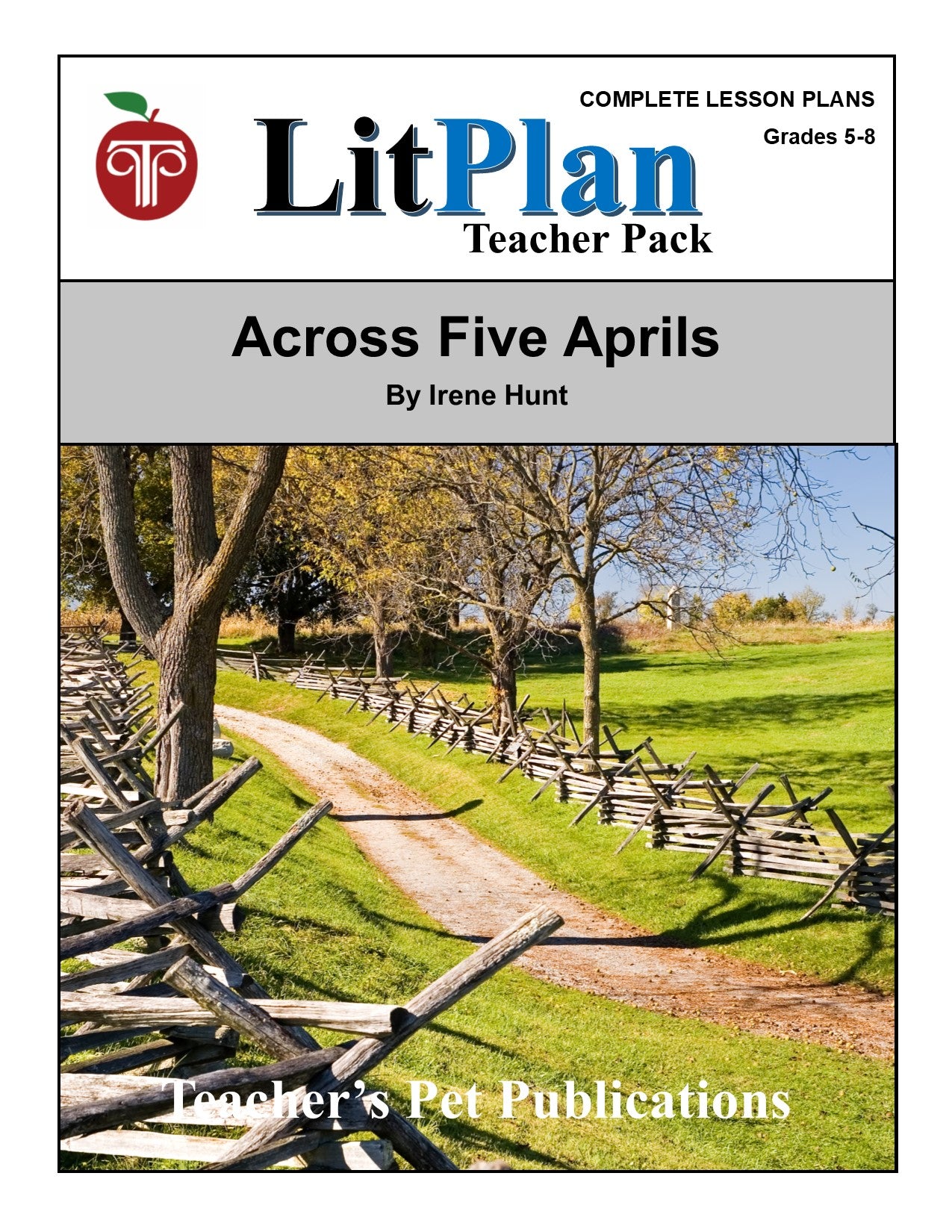Across Five Aprils: LitPlan Teacher Pack Grades 5-8