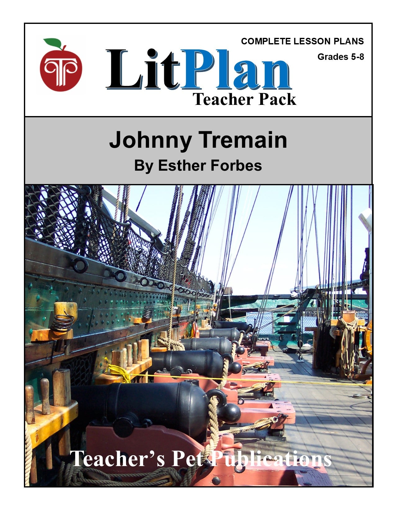 Johnny Tremain: LitPlan Teacher Pack Grades 5-8