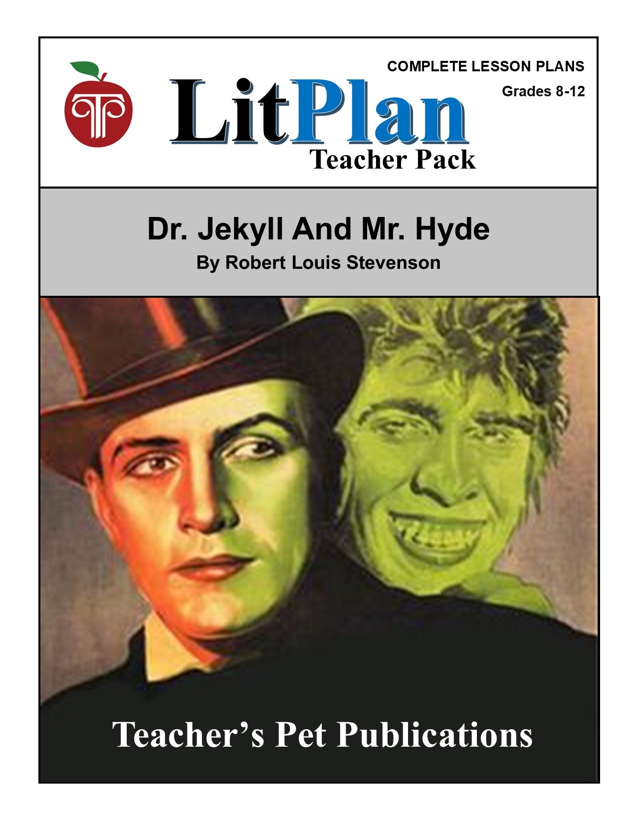 Dr. Jekyll and Mr. Hyde: LitPlan Teacher Pack Grades 8-12