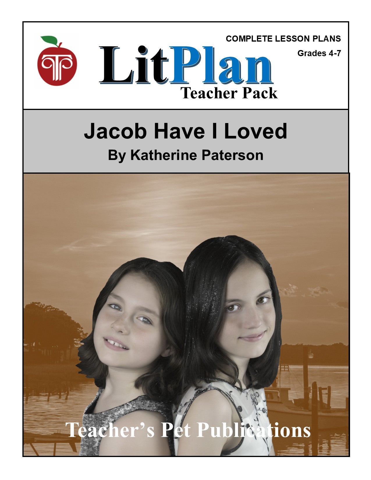 Jacob Have I Loved: LitPlan Teacher Pack Grades 4-7