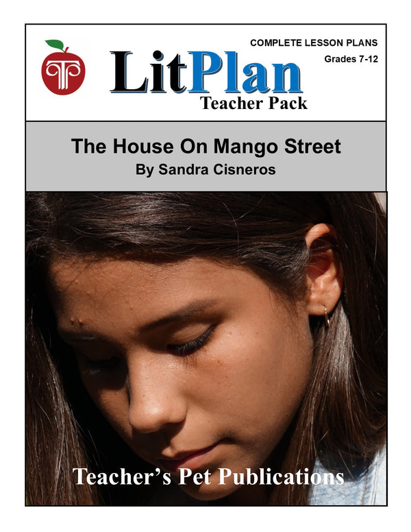 The House on Mango Street LitPlan Teacher Pack Grades 712