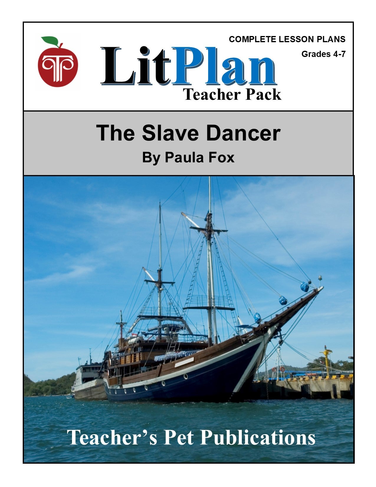 The Slave Dancer: LitPlan Teacher Pack Grades 4-7
