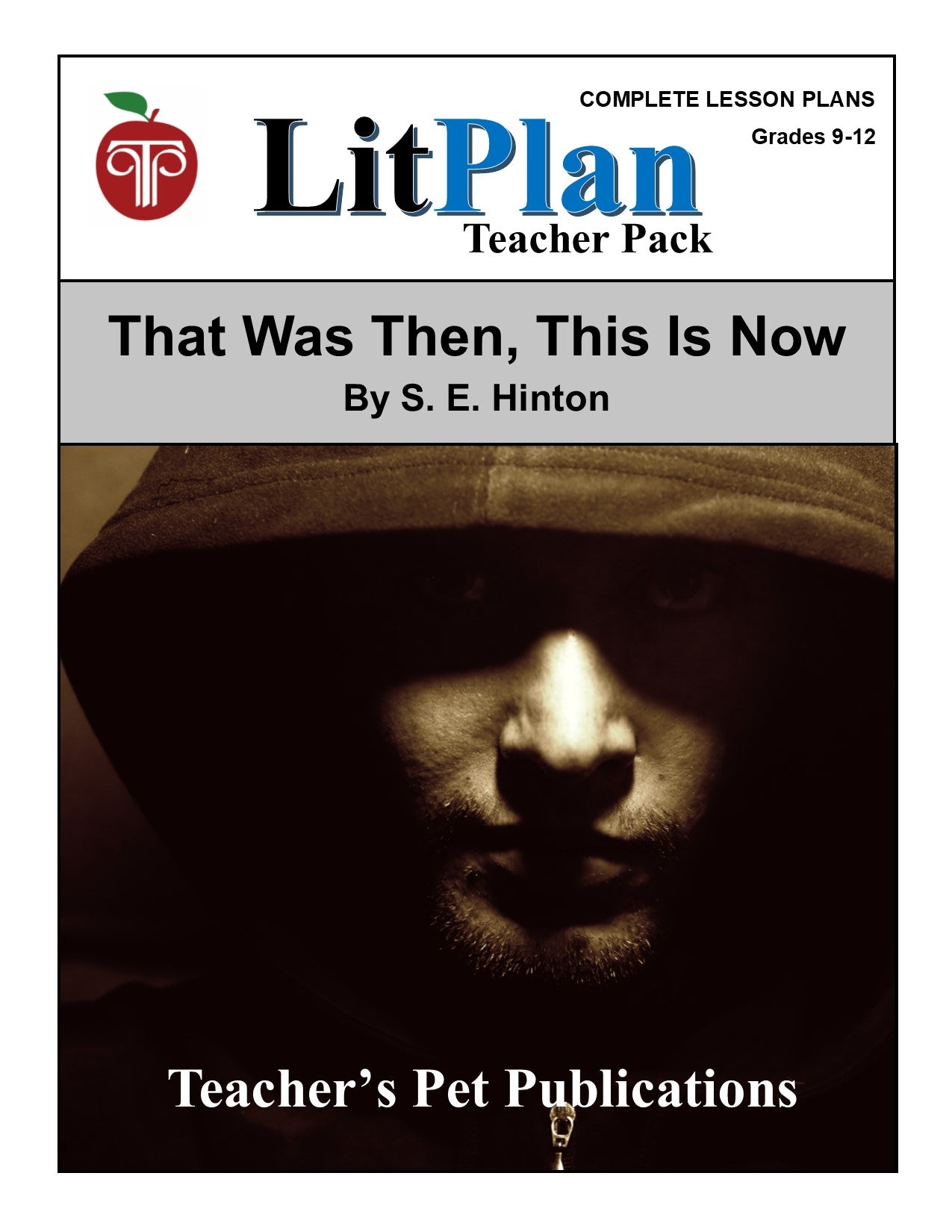 That Was Then, This is Now: LitPlan Teacher Pack Grades 9-12