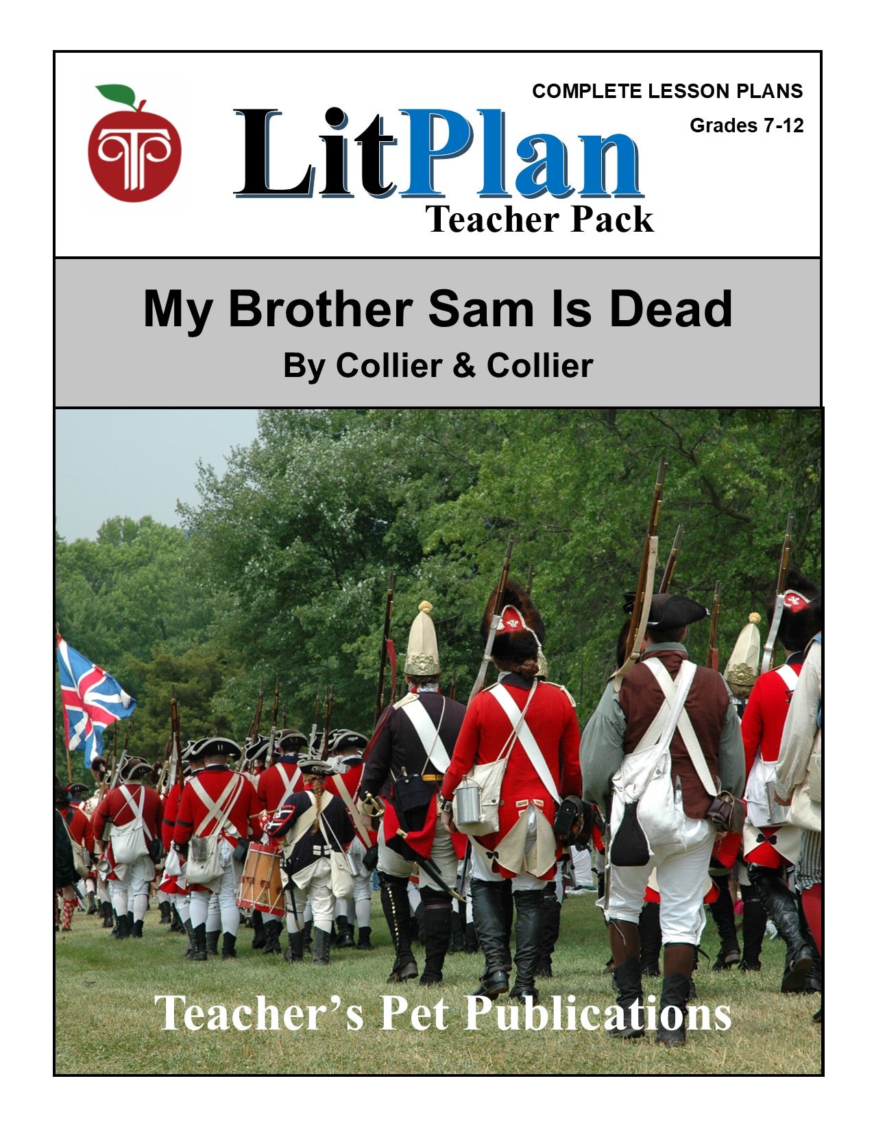 My Brother Sam is Dead: LitPlan Teacher Pack Grades 7-12