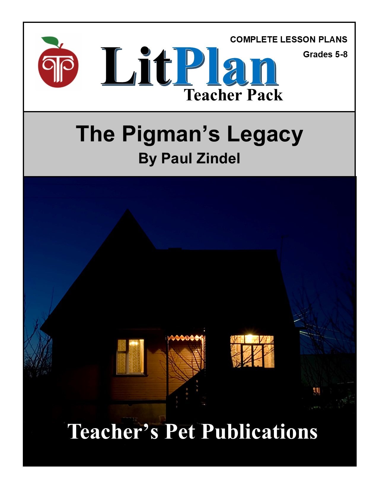 The Pigman's Legacy: LitPlan Teacher Pack Grades 5-8