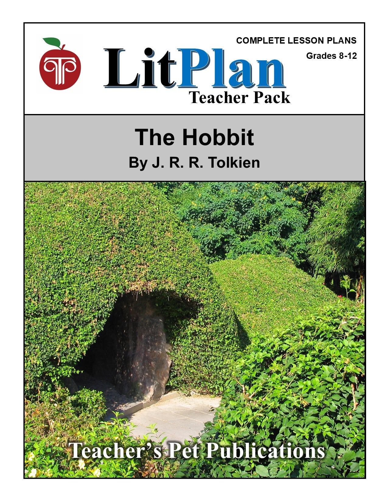 The Hobbit: LitPlan Teacher Pack Grades 8-12