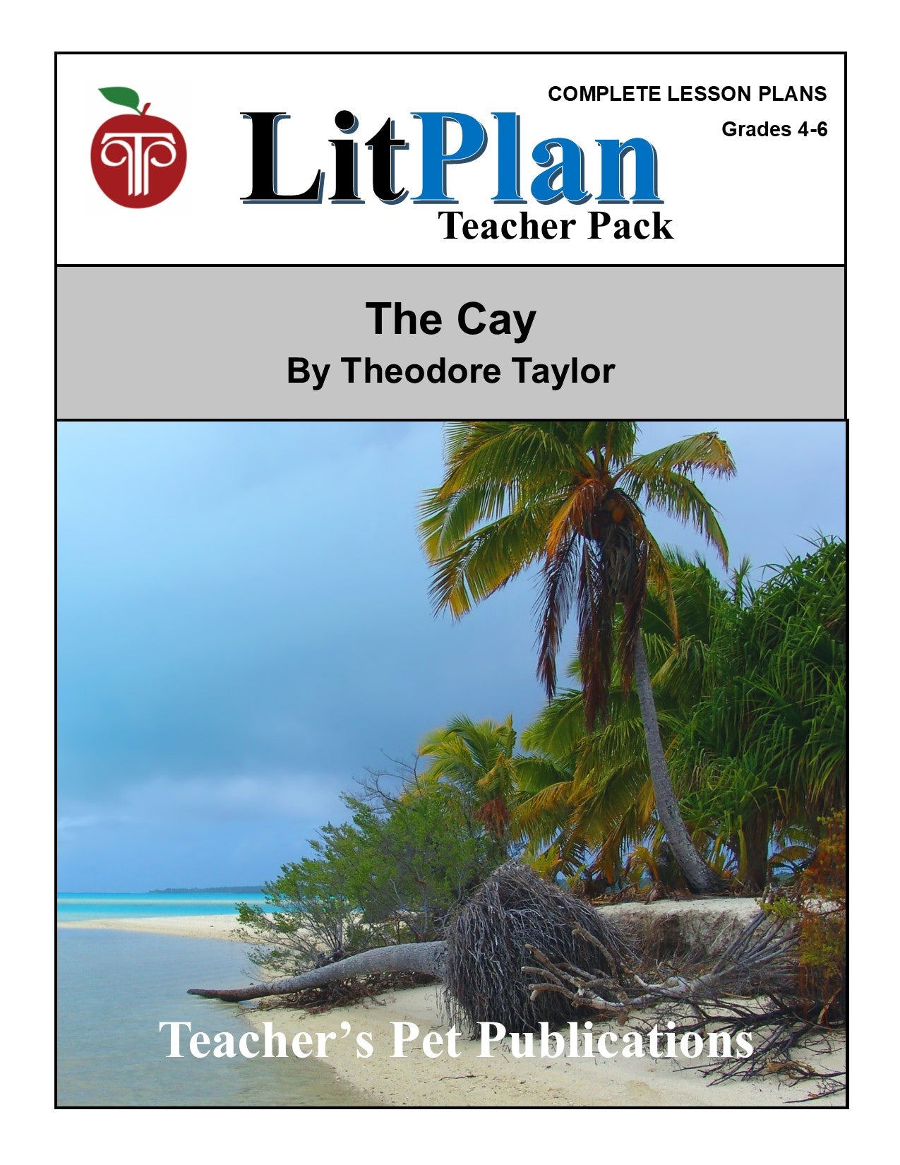 The Cay: LitPlan Teacher Pack Grades 4-6