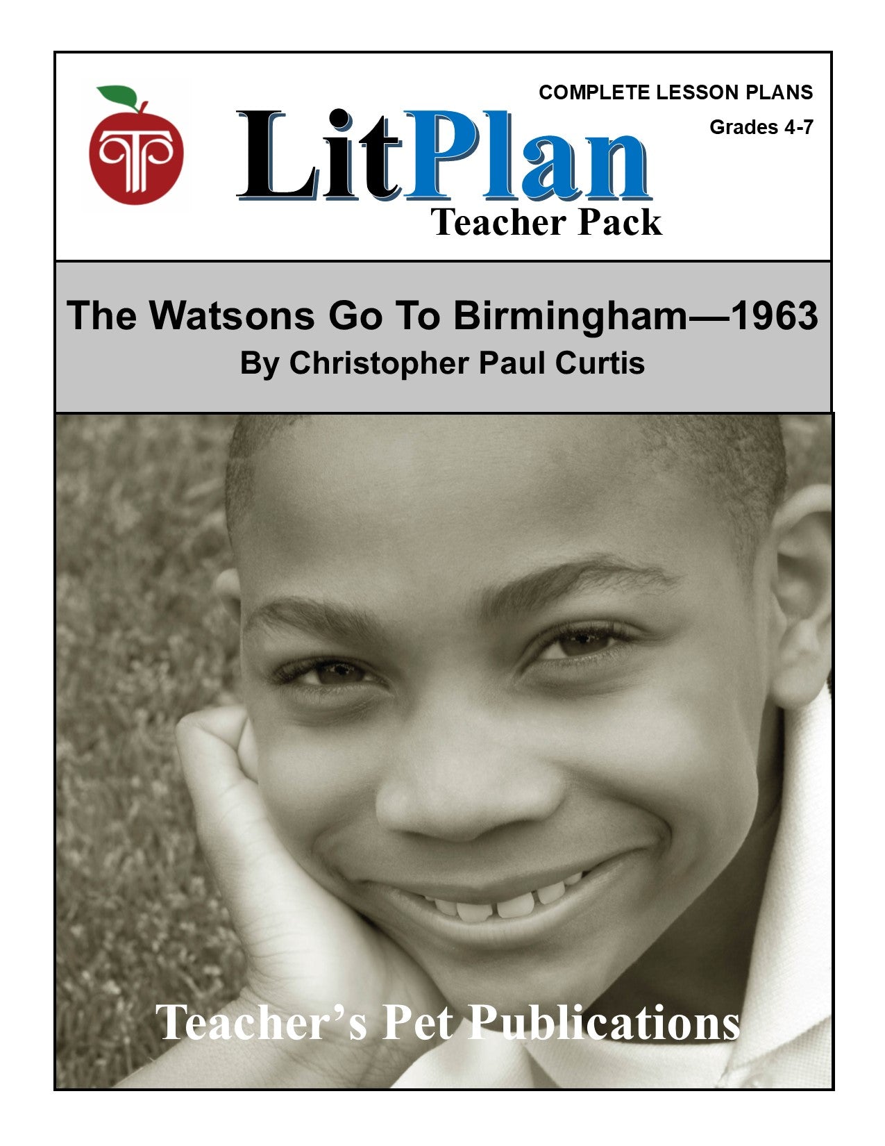 The Watsons Go to Birmingham 1963: LitPlan Teacher Pack Grades 4-7