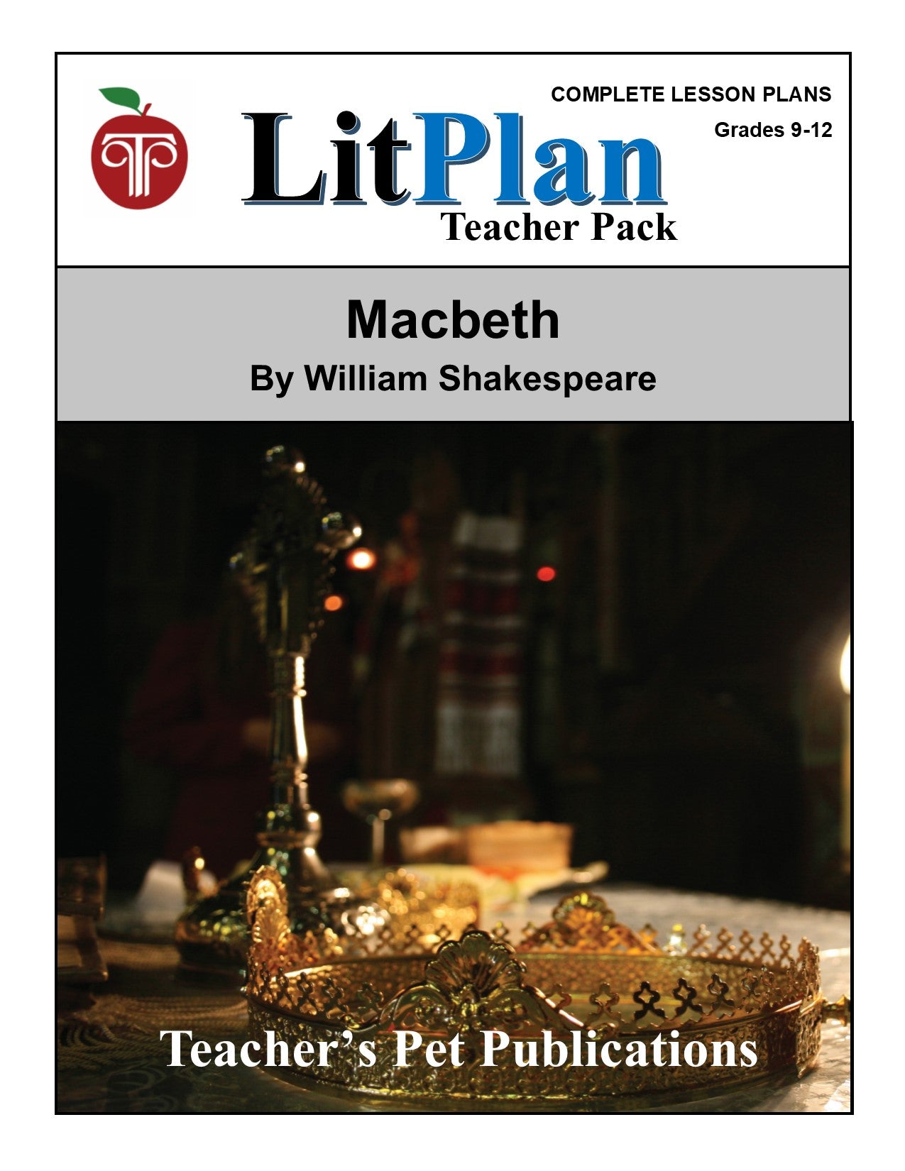 Macbeth: LitPlan Teacher Pack Grades 9-12