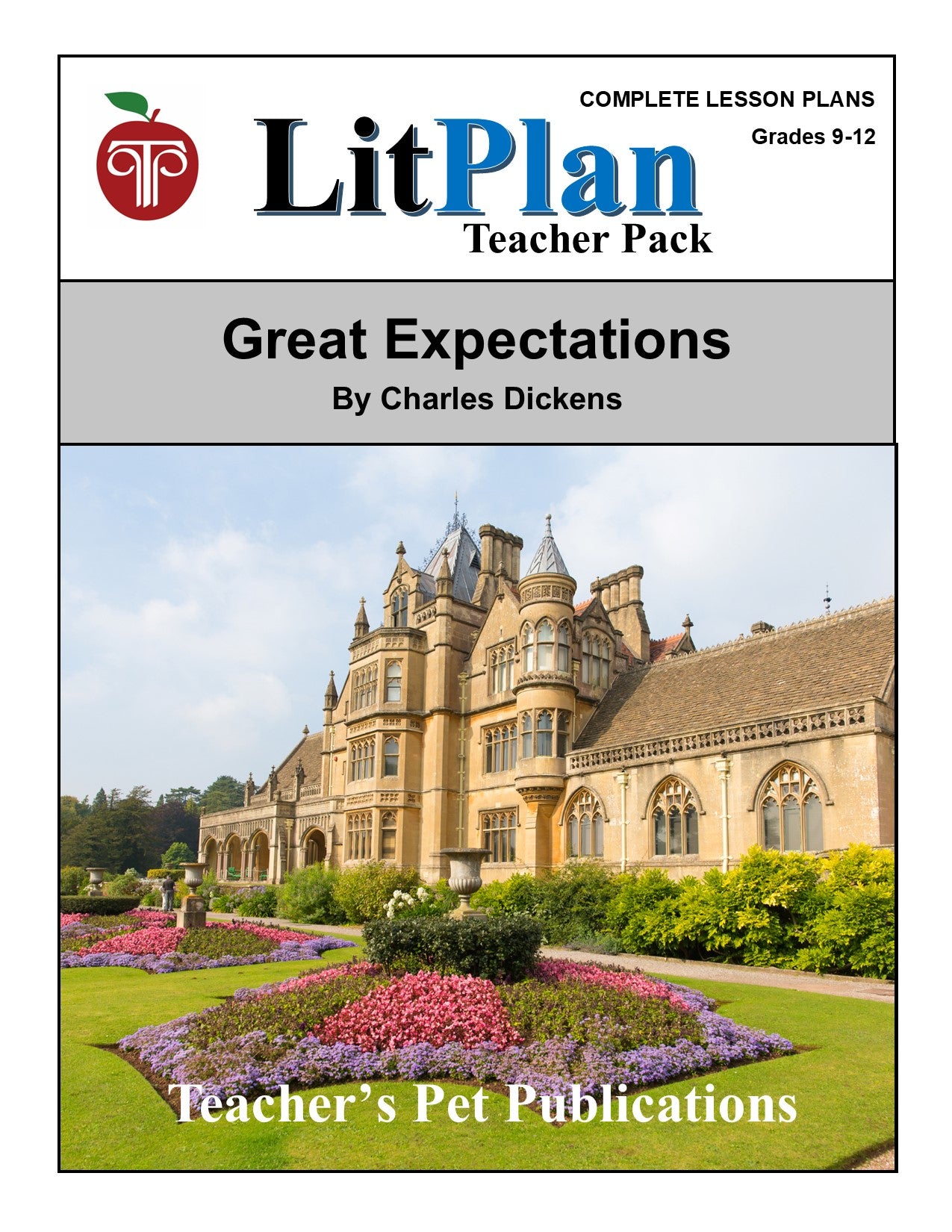 Great Expectations: LitPlan Teacher Pack Grades 9-12