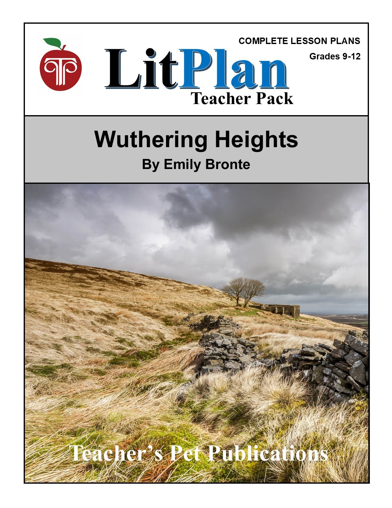 Wuthering Heights: LitPlan Teacher Pack Grades 9-12