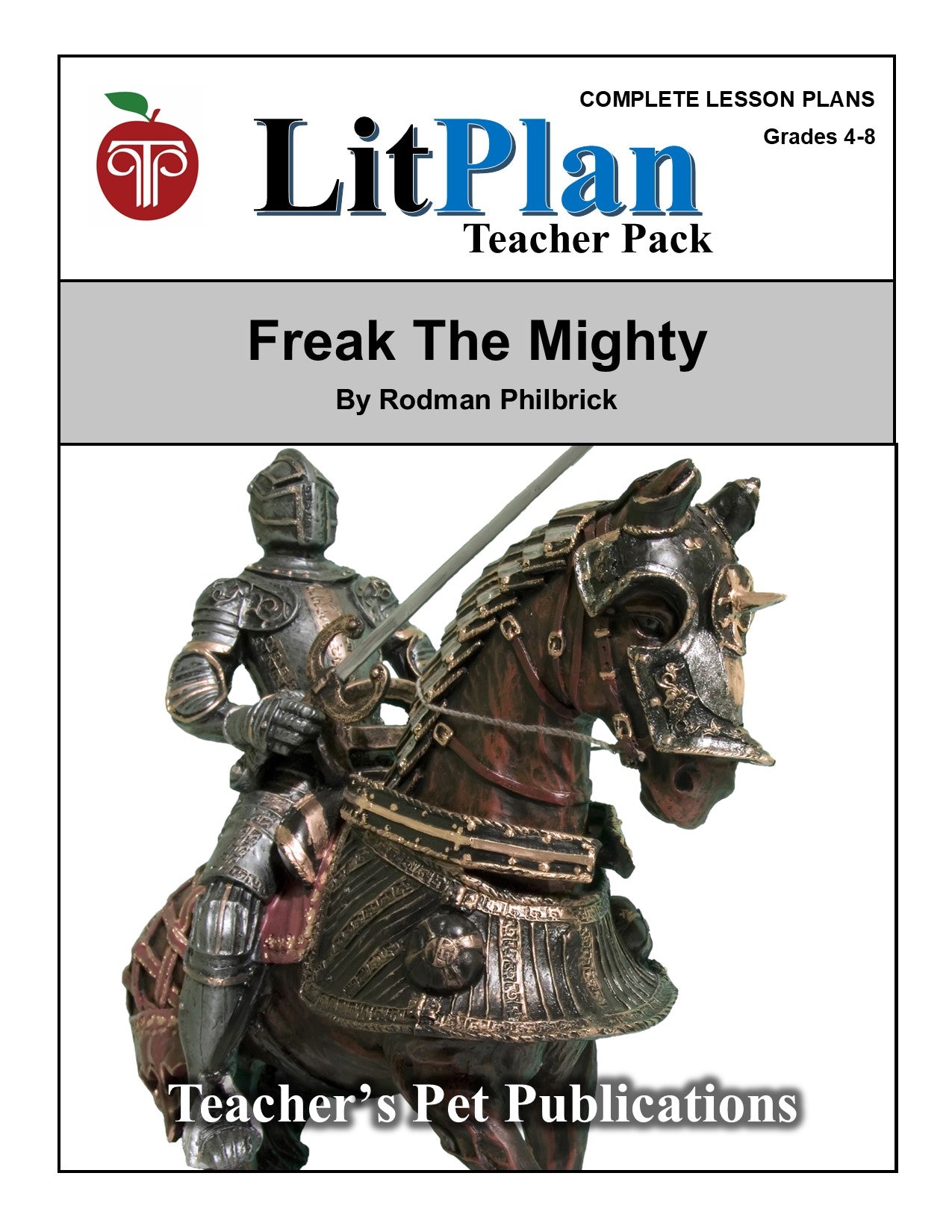 Freak the Mighty: LitPlan Teacher Pack Grades 4-8