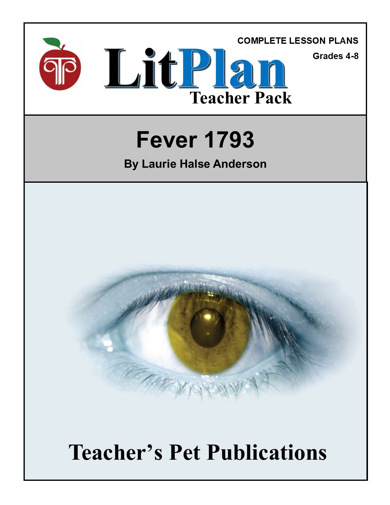 Fever 1793: LitPlan Teacher Pack Grades 4-8