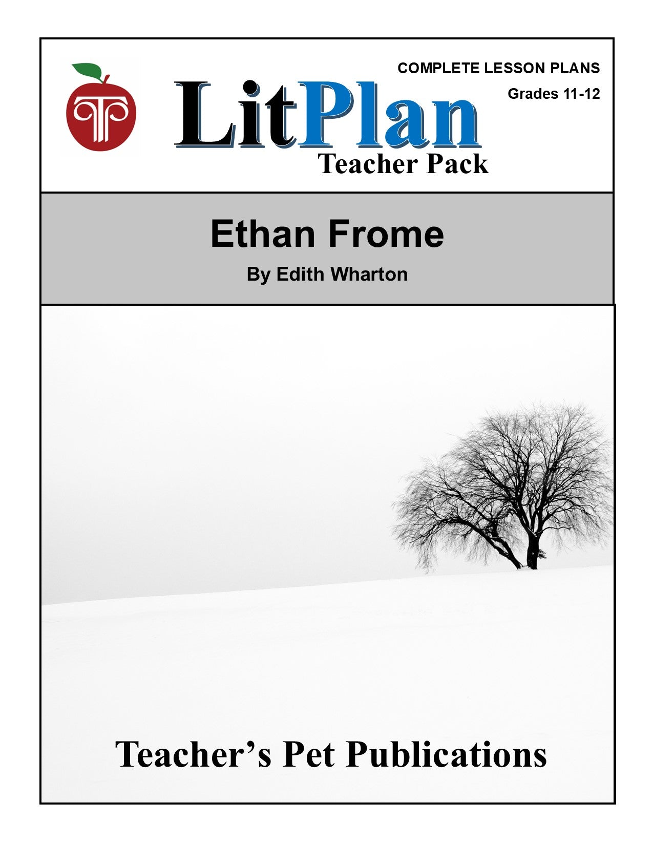 Ethan Frome: LitPlan Teacher Pack Grades 11-12