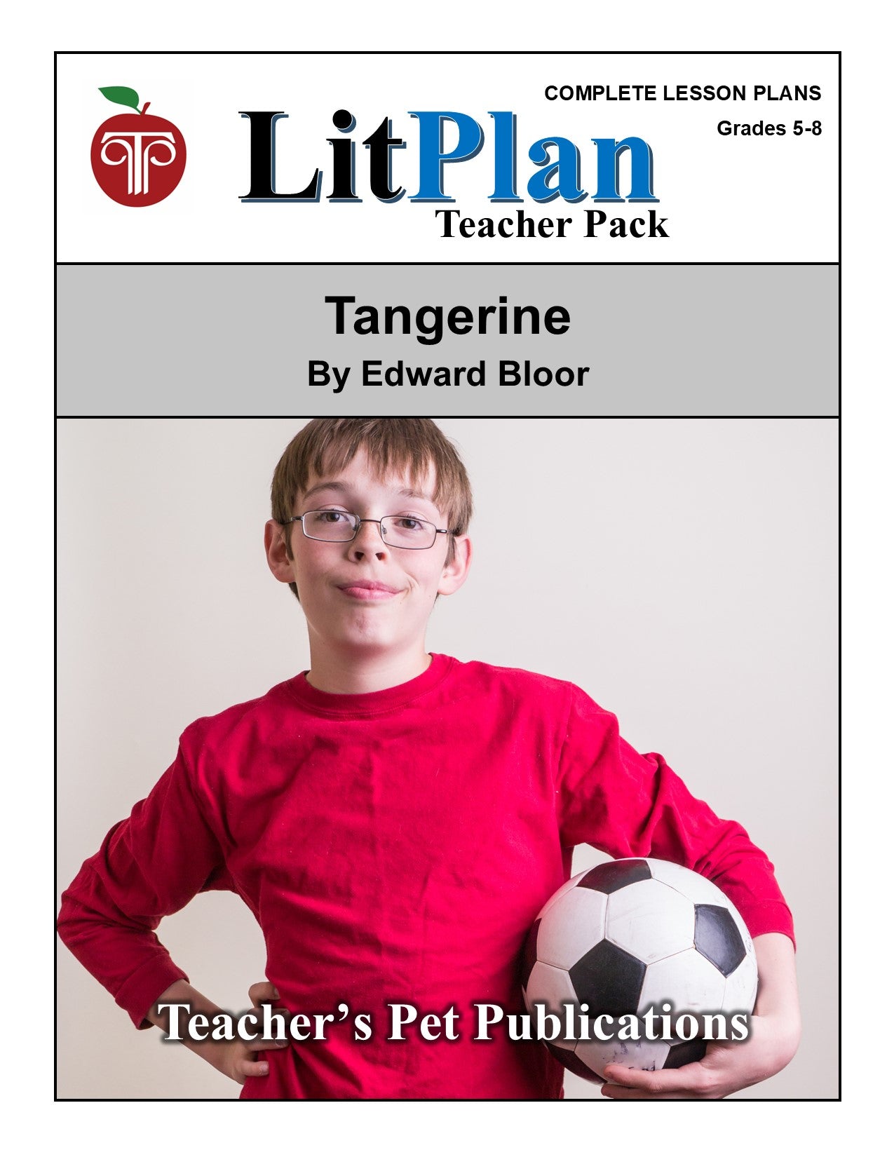 Tangerine: LitPlan Teacher Pack Grades 5-8