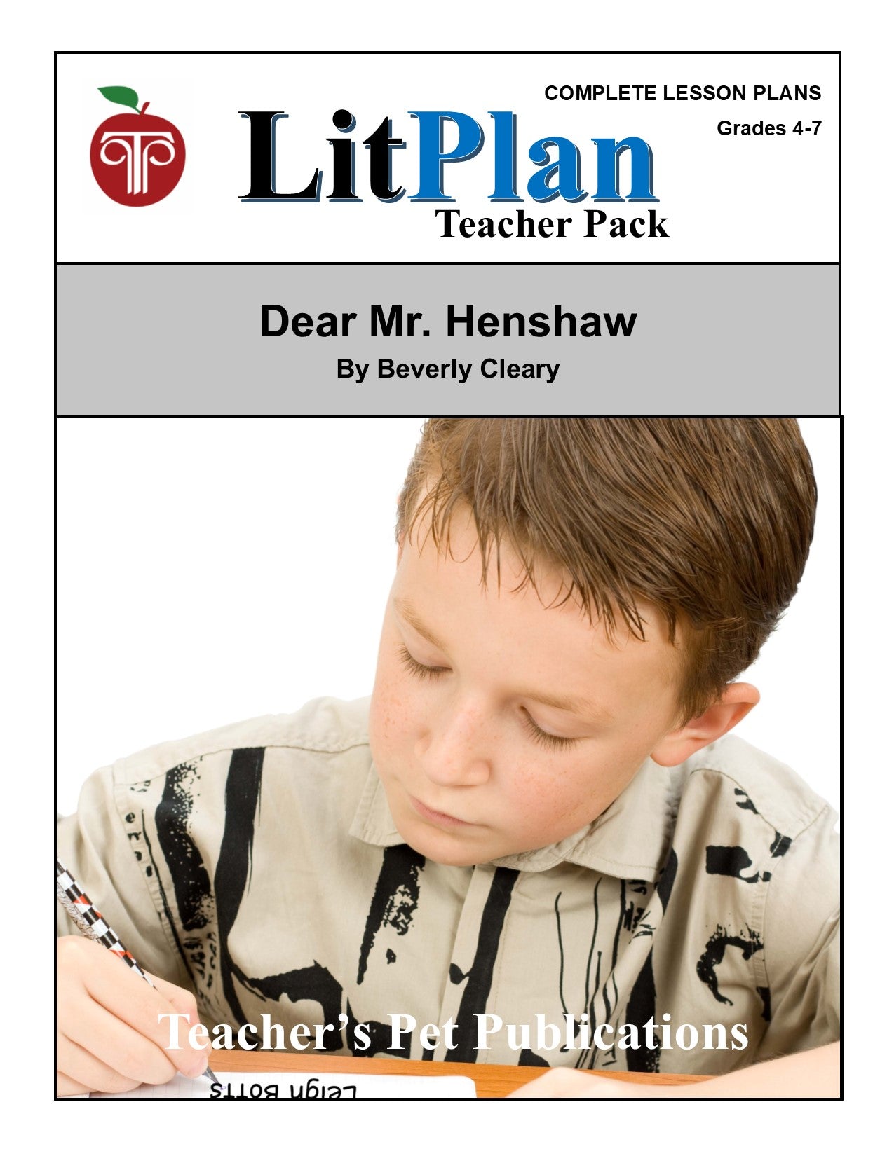 Dear Mr. Henshaw: LitPlan Teacher Pack Grades 4-7