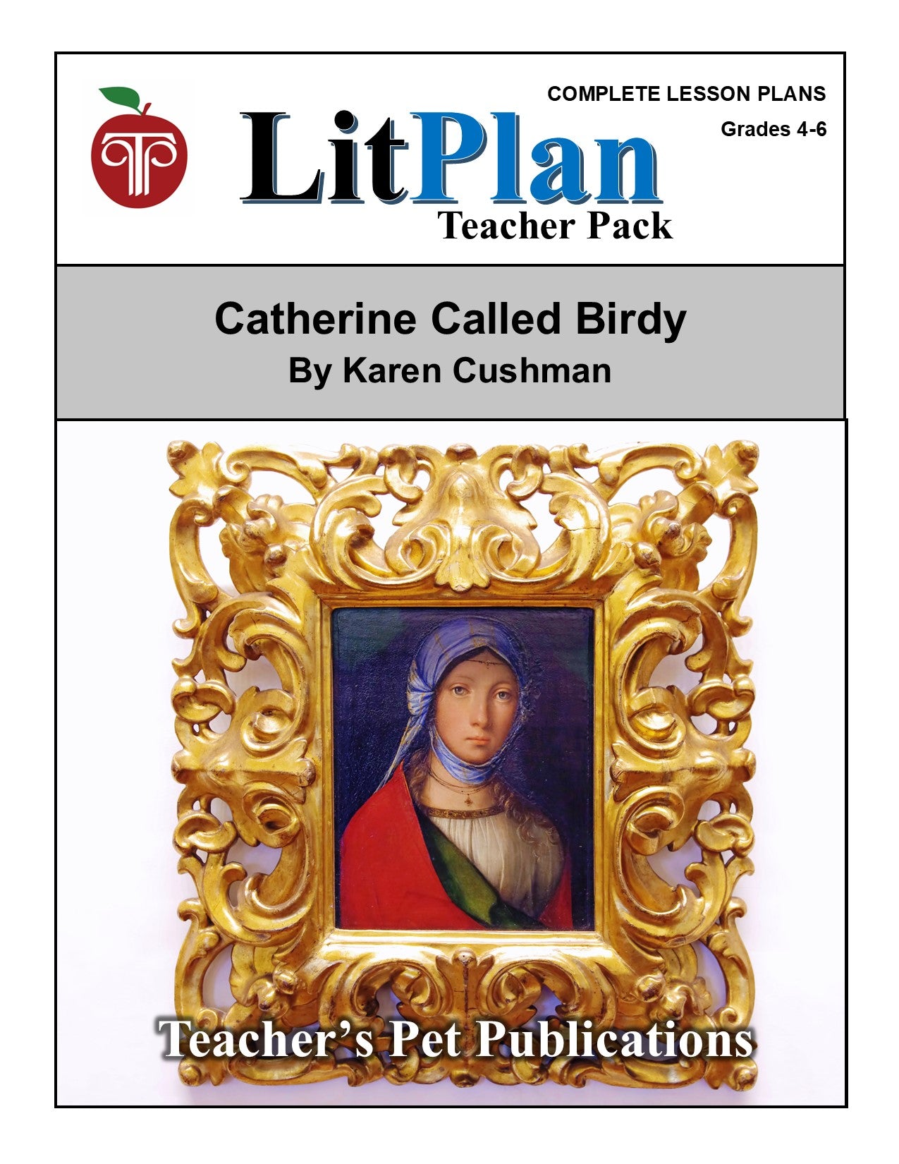 Catherine Called Birdy: LitPlan Teacher Pack Grades 4-6